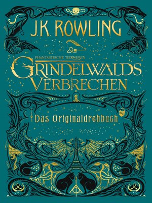 cover image of Phantastische Tierwesen: Grindelwalds Verbrechen